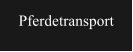 Pferdetransport